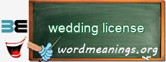 WordMeaning blackboard for wedding license